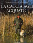 La caccia agli acquatici